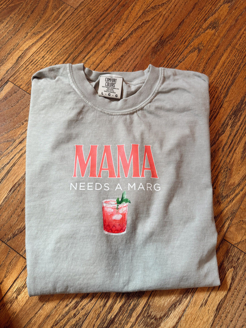 MAMA Needs A Marg Tee