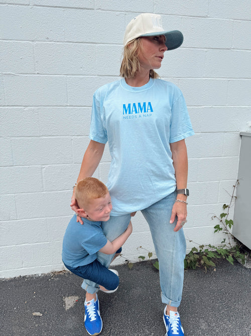 MAMA Needs a Nap Tee