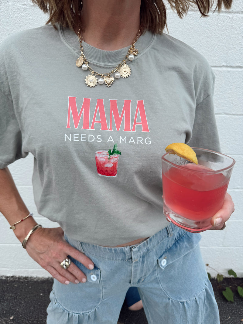 MAMA Needs A Marg Tee