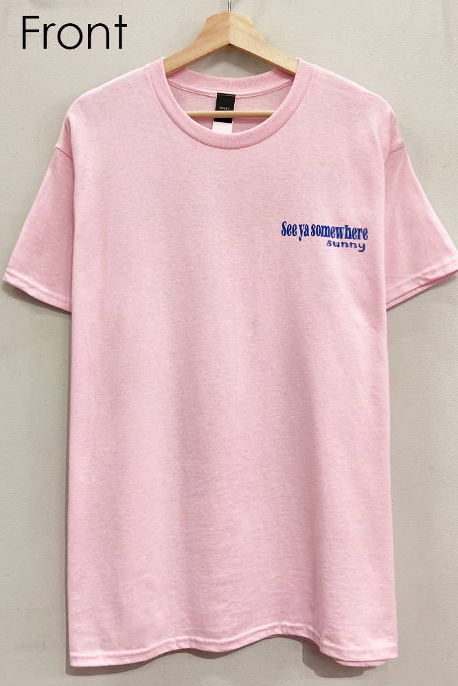 Somewhere Sunny Front and Back Tee