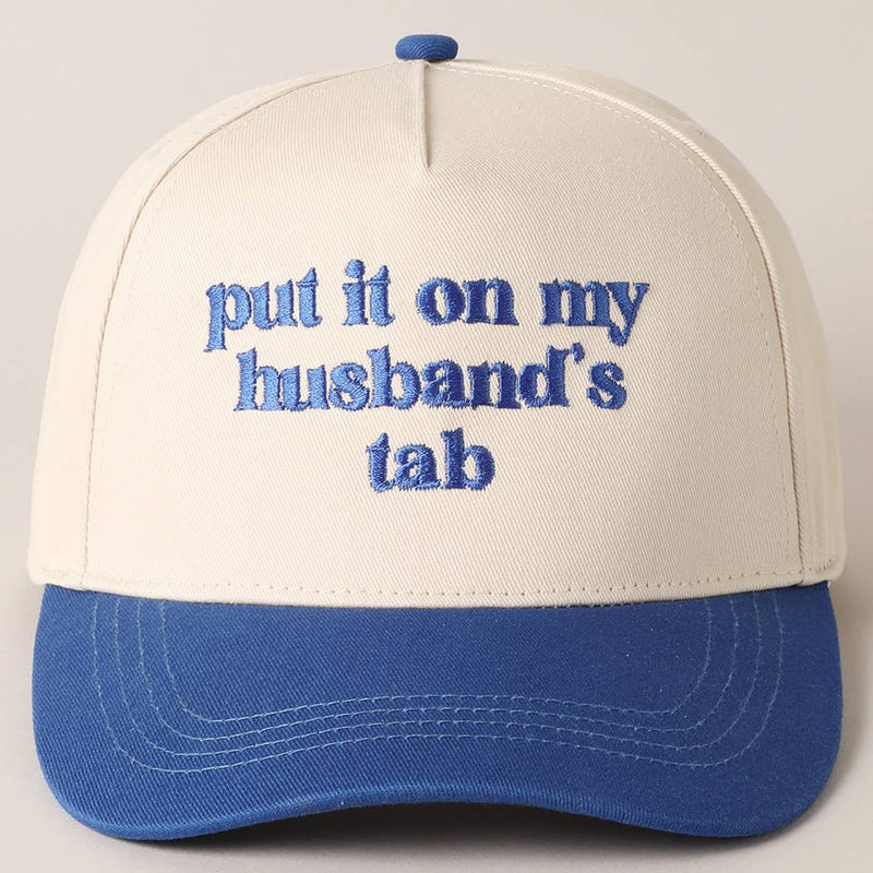 Put it on my husband's tab Embroidery Canvas Cap: Green / ONE SIZE