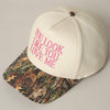 You Look Like You Love Me Embroidery Camo Trucker