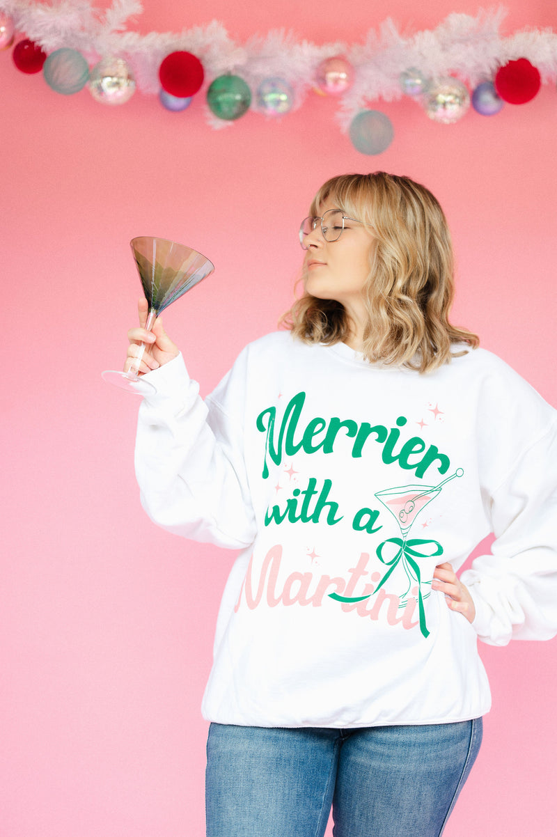 Merrier with a Martini Sweatshirt