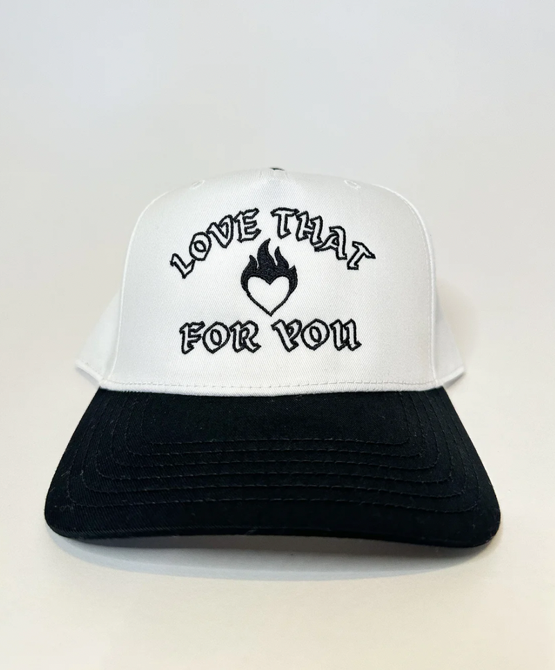 LOVE THAT FOR YOU TRUCKER HAT