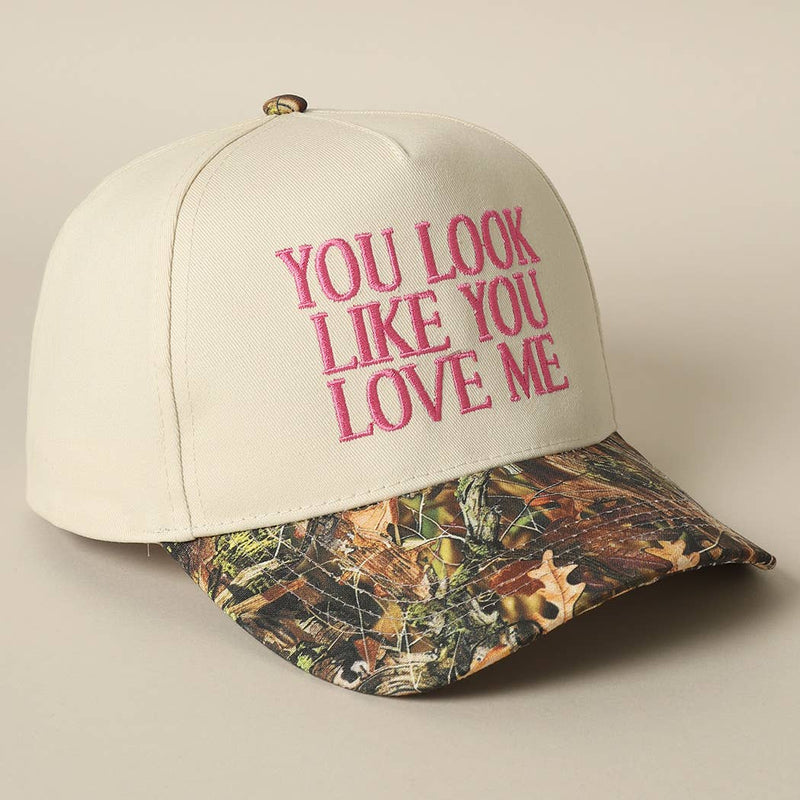 You Look Like You Love Me Embroidery Camo Trucker