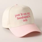 Put it on my husband's tab Embroidery Canvas Cap: Black / ONE SIZE