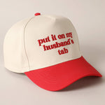 Put it on my husband's tab Embroidery Canvas Cap: Black / ONE SIZE