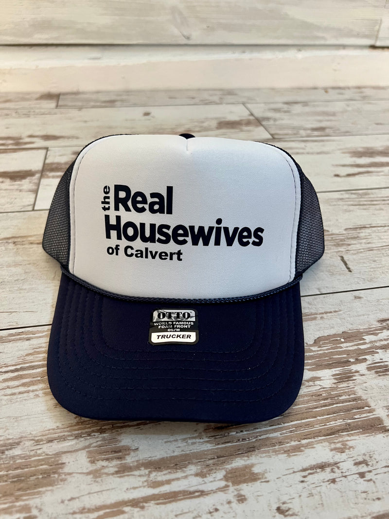 The Real Housewives of Calvert Trucker Hat